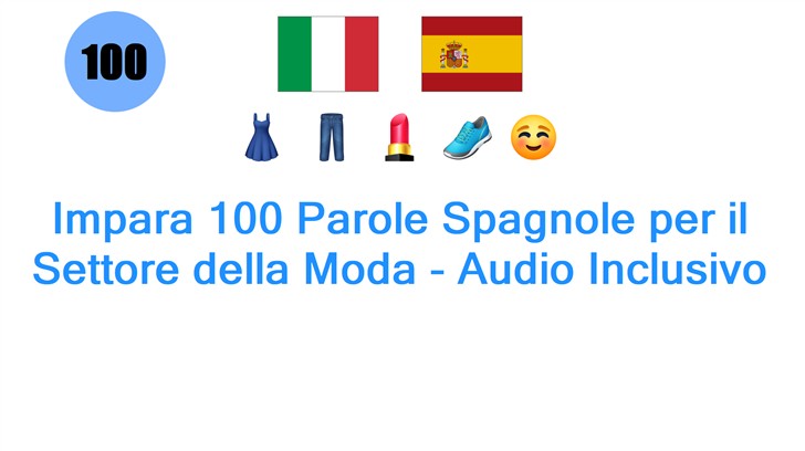 Impara 100 Parole Spagnole per il Settore della Moda - Audio Inclusivo